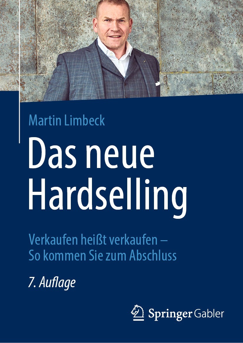 Titlebook: Das neue Hardselling; Verkaufen heißt verk Martin Limbeck Book 2023Latest edition Springer Fachmedien Wiesbaden GmbH, ein Teil von Springer Titlebook: Das neue Hardselling; Verkaufen heißt verk Martin Limbeck Book 2023Latest edition Springer Fachmedien Wiesbaden GmbH, ein Teil von Springer