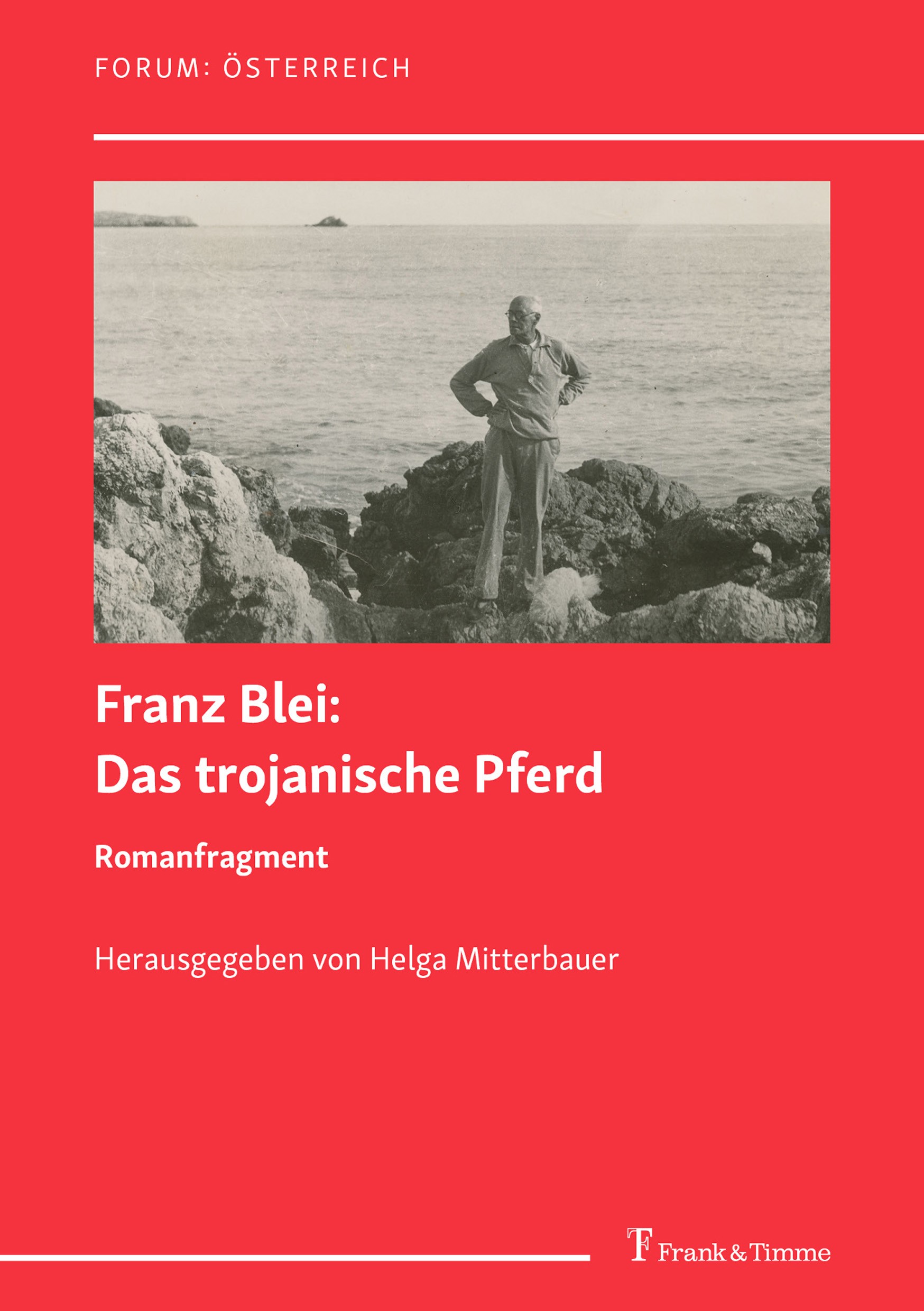 Titlebook: Das trojanische Pferd. Romanfragment; Herausgegeben von He Franz Blei,Helga Mitterbauer Book 2023 Frank & Timme GmbH 2023 Franz Blei.Exil.E Titlebook: Das trojanische Pferd. Romanfragment; Herausgegeben von He Franz Blei,Helga Mitterbauer Book 2023 Frank & Timme GmbH 2023 Franz Blei.Exil.E