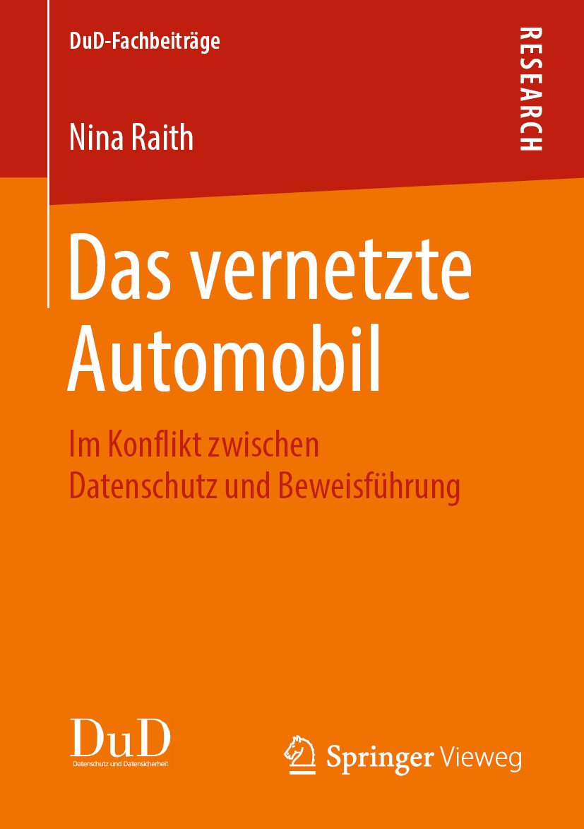 Titlebook: Das vernetzte Automobil; Im Konflikt zwischen Nina Raith Book 2019 Springer Fachmedien Wiesbaden GmbH, ein Teil von Springer Nature 2019 Ha Titlebook: Das vernetzte Automobil; Im Konflikt zwischen Nina Raith Book 2019 Springer Fachmedien Wiesbaden GmbH, ein Teil von Springer Nature 2019 Ha