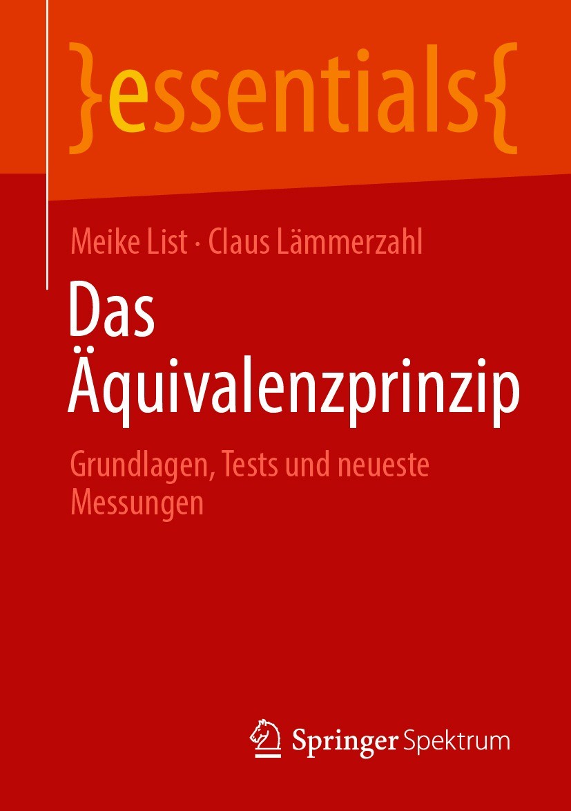 Titlebook: Das Äquivalenzprinzip; Grundlagen, Tests un Meike List,Claus Lämmerzahl Book 2021 Springer Fachmedien Wiesbaden GmbH, ein Teil von Springer Titlebook: Das Äquivalenzprinzip; Grundlagen, Tests un Meike List,Claus Lämmerzahl Book 2021 Springer Fachmedien Wiesbaden GmbH, ein Teil von Springer