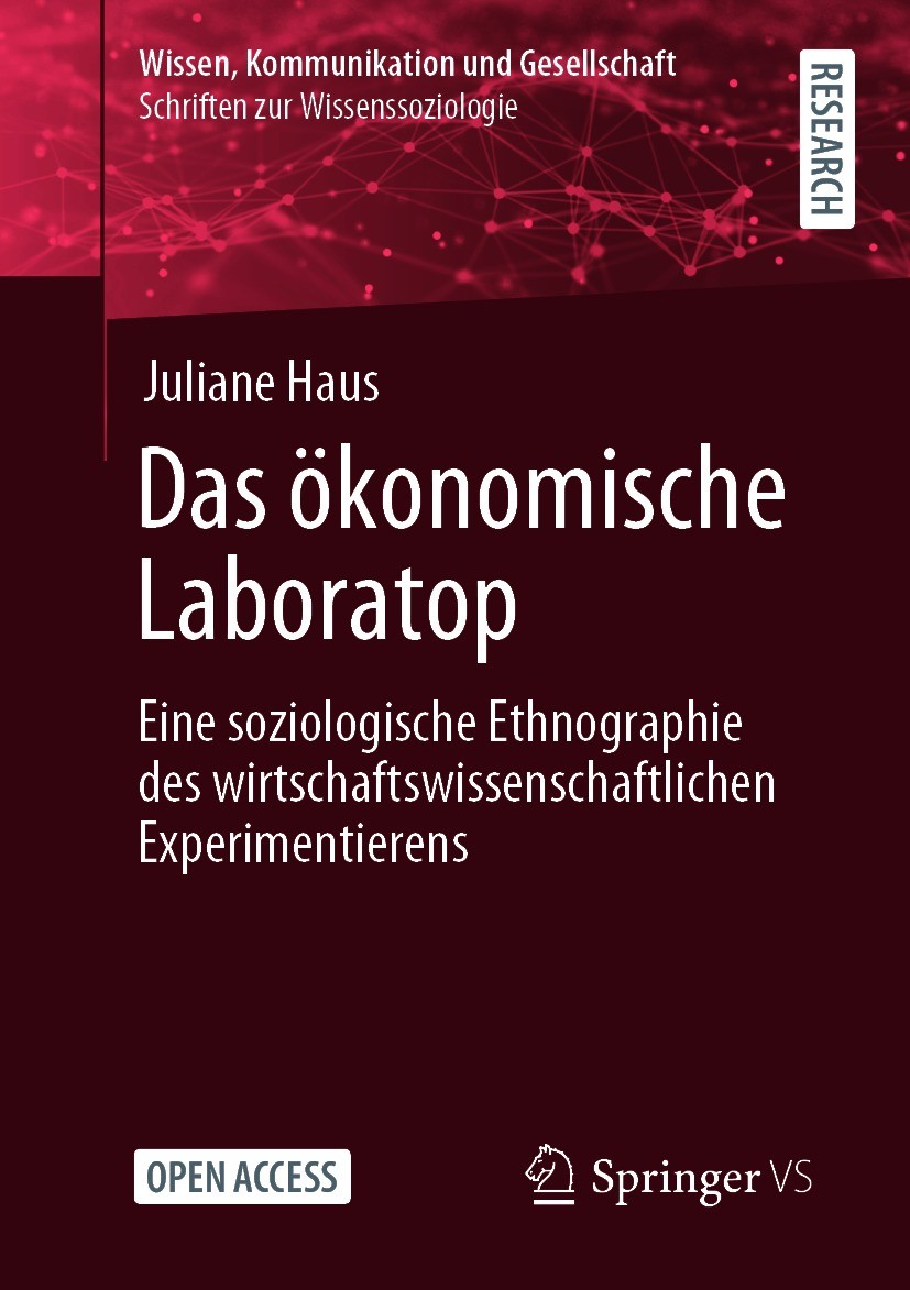 Titlebook: Das ökonomische Laboratop; Eine soziologische E Juliane Haus Book‘‘‘‘‘‘‘‘ 2021 Der/die Herausgeber bzw. der/die Autor(en) 2021 Wirtschaftsw Titlebook: Das ökonomische Laboratop; Eine soziologische E Juliane Haus Book‘‘‘‘‘‘‘‘ 2021 Der/die Herausgeber bzw. der/die Autor(en) 2021 Wirtschaftsw