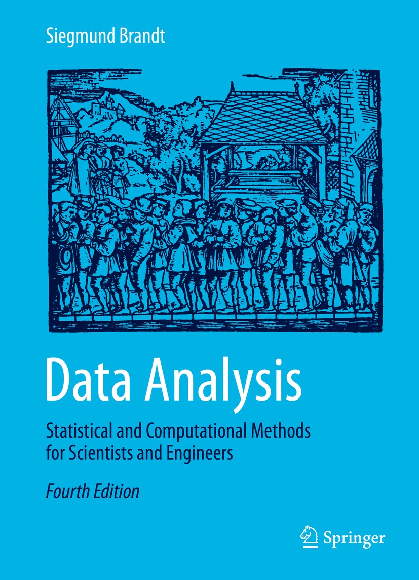 Titlebook: Data Analysis; Statistical and Comp Siegmund Brandt Textbook 2014Latest edition Springer Nature Switzerland AG 2014 Analysis of Variance.Co Titlebook: Data Analysis; Statistical and Comp Siegmund Brandt Textbook 2014Latest edition Springer Nature Switzerland AG 2014 Analysis of Variance.Co