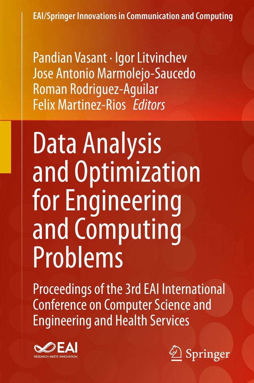 Titlebook: Data Analysis and Optimization for Engineering and Computing Problems; Proceedings of the 3 Pandian Vasant,Igor Litvinchev,Felix Martinez-R Titlebook: Data Analysis and Optimization for Engineering and Computing Problems; Proceedings of the 3 Pandian Vasant,Igor Litvinchev,Felix Martinez-R