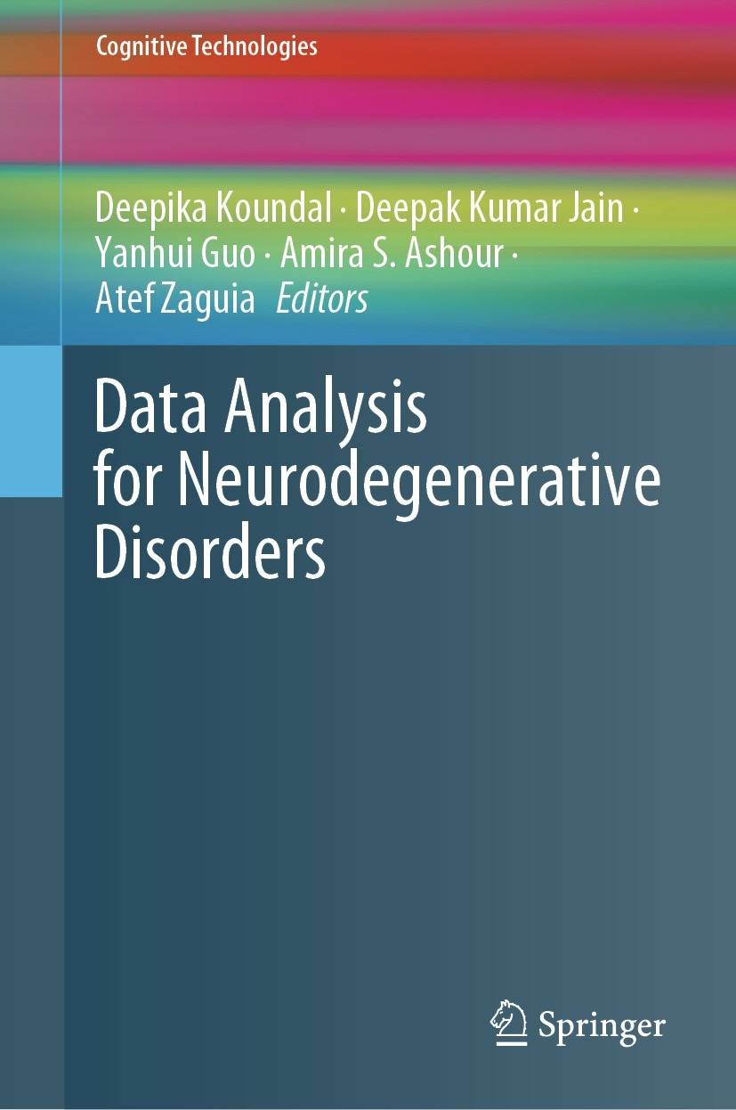 Titlebook: Data Analysis for Neurodegenerative Disorders; Deepika Koundal,Deepak Kumar Jain,Atef Zaguia Book 2023 The Editor(s) (if applicable) and T Titlebook: Data Analysis for Neurodegenerative Disorders; Deepika Koundal,Deepak Kumar Jain,Atef Zaguia Book 2023 The Editor(s) (if applicable) and T