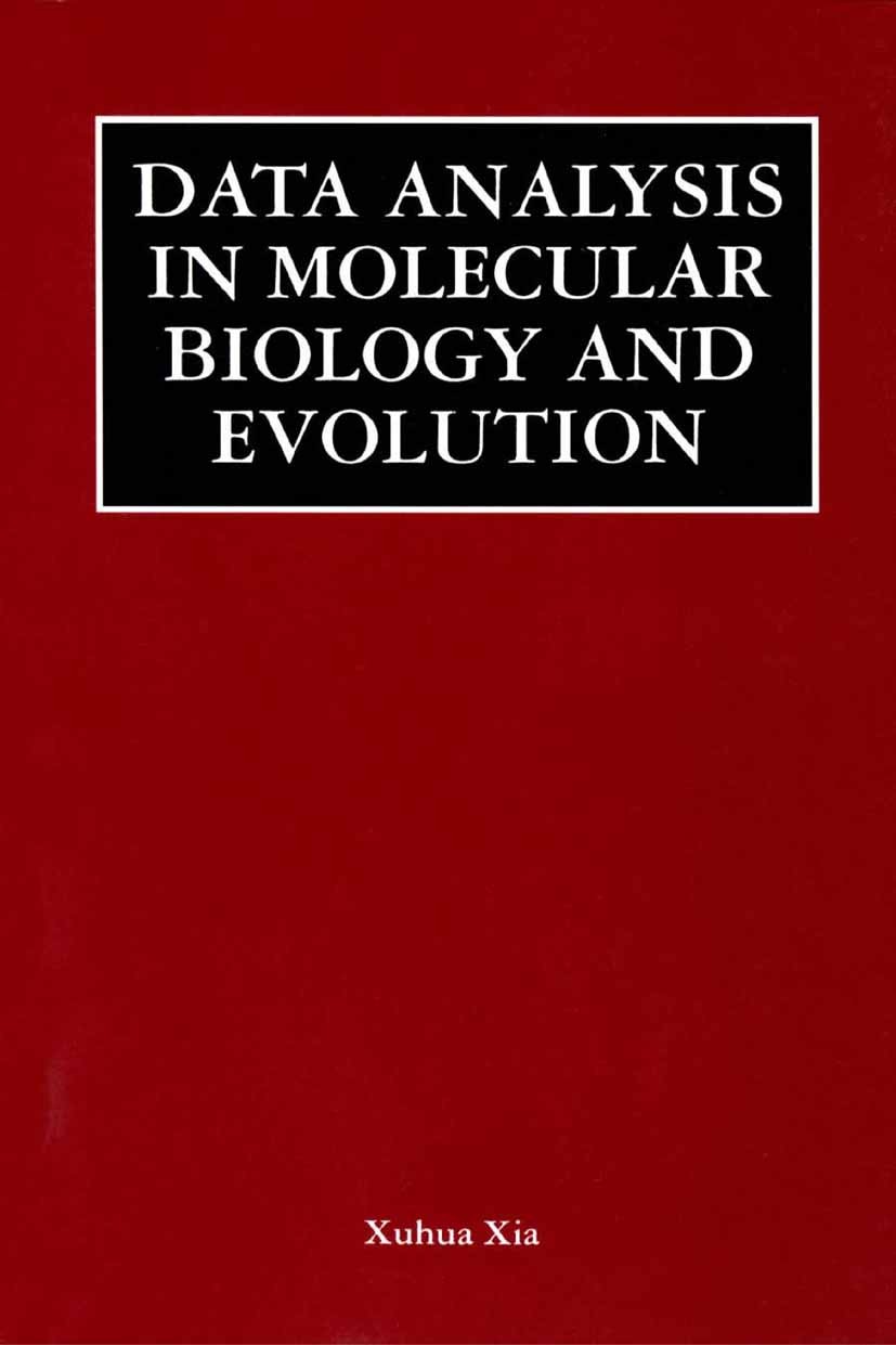 Titlebook: Data Analysis in Molecular Biology and Evolution; Xuhua Xia Book 2000 Springer Science+Business Media New York 2000 Amino acid.Nucleotide. Titlebook: Data Analysis in Molecular Biology and Evolution; Xuhua Xia Book 2000 Springer Science+Business Media New York 2000 Amino acid.Nucleotide.