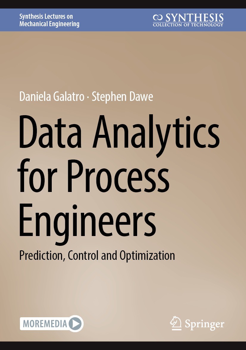 Titlebook: Data Analytics for Process Engineers; Prediction, Control Daniela Galatro,Stephen Dawe Textbook 2024 The Editor(s) (if applicable) and The Titlebook: Data Analytics for Process Engineers; Prediction, Control Daniela Galatro,Stephen Dawe Textbook 2024 The Editor(s) (if applicable) and The