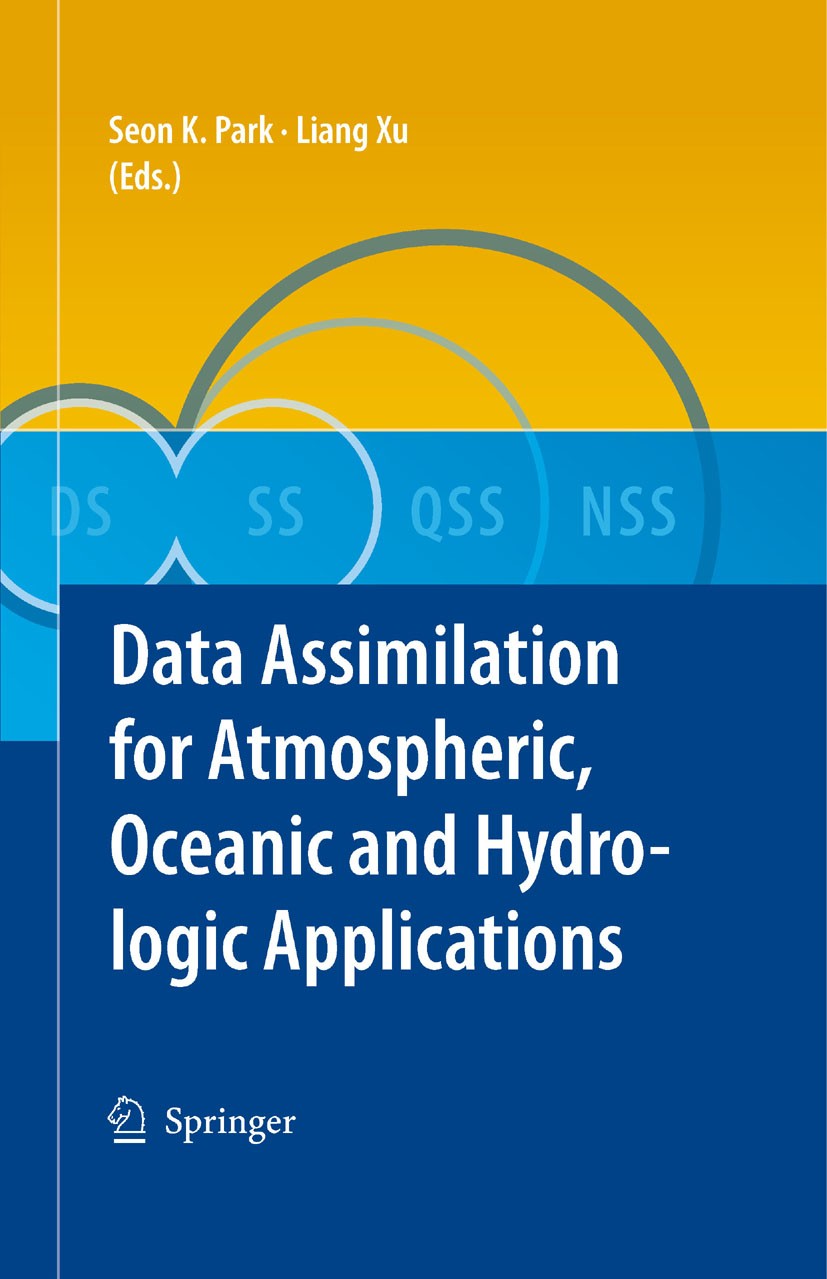Titlebook: Data Assimilation for Atmospheric, Oceanic and Hydrologic Applications; Seon K. Park (Prof.),Liang Xu Book 2009 Springer-Verlag Berlin Hei Titlebook: Data Assimilation for Atmospheric, Oceanic and Hydrologic Applications; Seon K. Park (Prof.),Liang Xu Book 2009 Springer-Verlag Berlin Hei