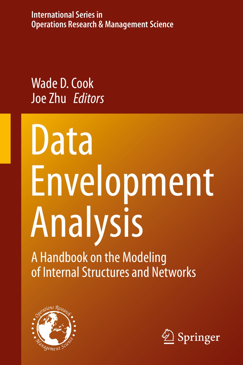 Titlebook: Data Envelopment Analysis; A Handbook of Modeli Wade D. Cook,Joe Zhu Book 2014 Springer Science+Business Media New York 2014 Additive Decom Titlebook: Data Envelopment Analysis; A Handbook of Modeli Wade D. Cook,Joe Zhu Book 2014 Springer Science+Business Media New York 2014 Additive Decom
