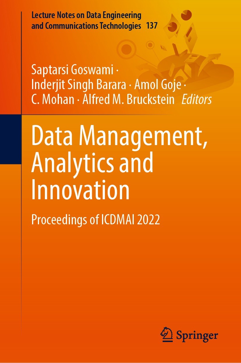 Titlebook: Data Management, Analytics and Innovation; Proceedings of ICDMA Saptarsi Goswami,Inderjit Singh Barara,Alfred M. B Conference proceedings 2 Titlebook: Data Management, Analytics and Innovation; Proceedings of ICDMA Saptarsi Goswami,Inderjit Singh Barara,Alfred M. B Conference proceedings 2