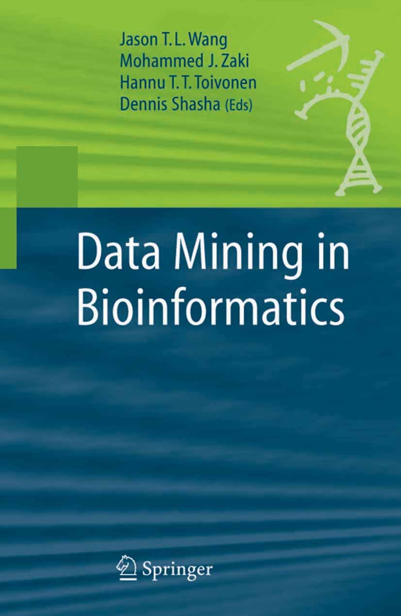 Titlebook: Data Mining in Bioinformatics; Xindong Wu,Lakhmi Jain,Dennis Shasha Book 2005 Springer-Verlag London 2005 Alignment.Markov chain.XML.bioin Titlebook: Data Mining in Bioinformatics; Xindong Wu,Lakhmi Jain,Dennis Shasha Book 2005 Springer-Verlag London 2005 Alignment.Markov chain.XML.bioin
