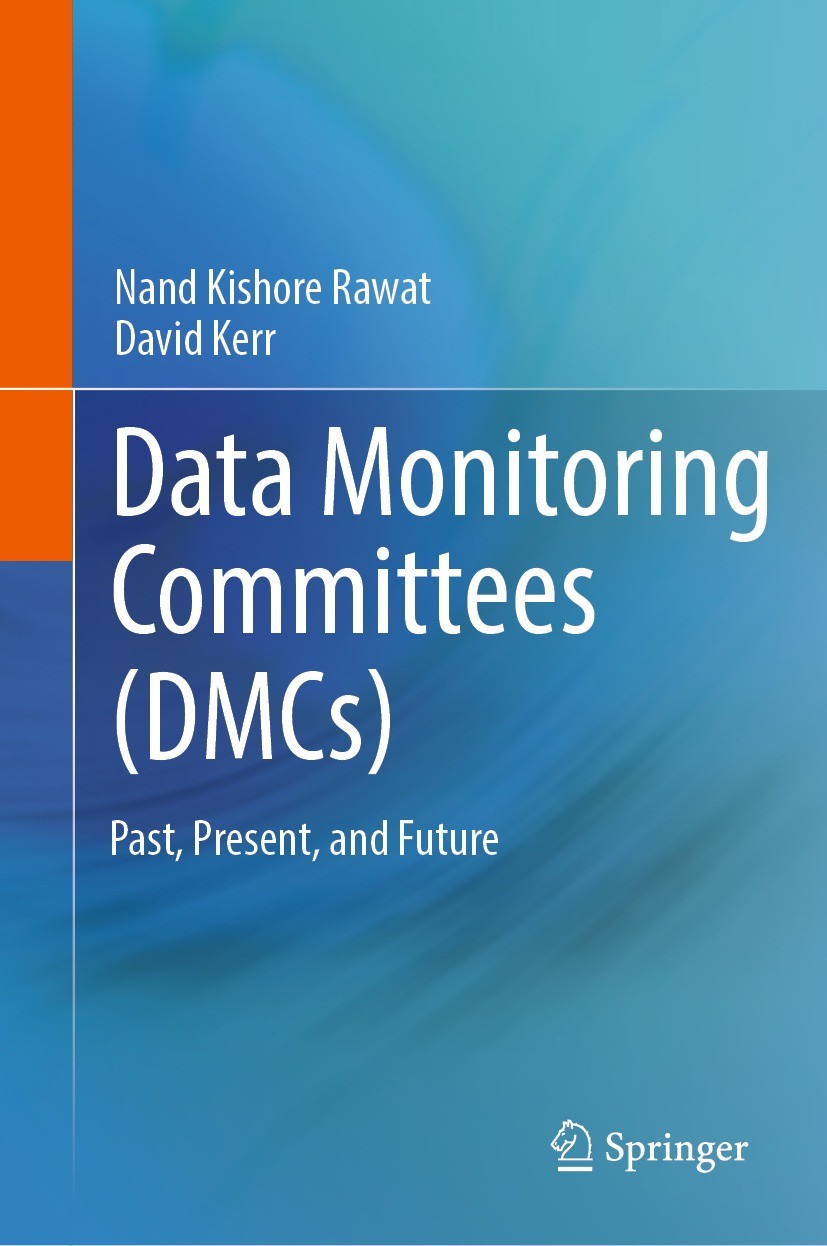 Titlebook: Data Monitoring Committees (DMCs); Past, Present, and F Nand Kishore Rawat,David Kerr Book 2023 The Editor(s) (if applicable) and The Autho Titlebook: Data Monitoring Committees (DMCs); Past, Present, and F Nand Kishore Rawat,David Kerr Book 2023 The Editor(s) (if applicable) and The Autho
