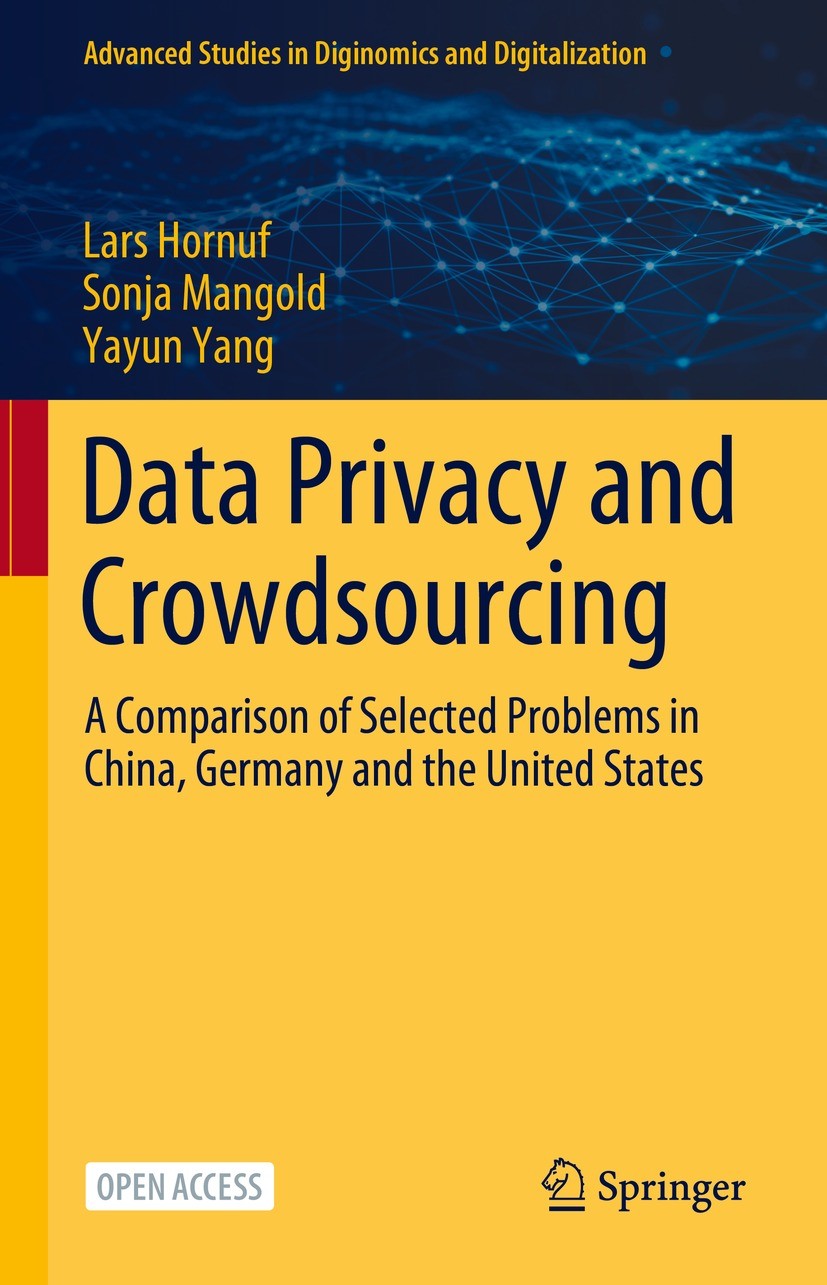 Titlebook: Data Privacy and Crowdsourcing; A Comparison of Sele Lars Hornuf,Sonja Mangold,Yayun Yang Book‘‘‘‘‘‘‘‘ 2023 The Editor(s) (if applicable) a Titlebook: Data Privacy and Crowdsourcing; A Comparison of Sele Lars Hornuf,Sonja Mangold,Yayun Yang Book‘‘‘‘‘‘‘‘ 2023 The Editor(s) (if applicable) a