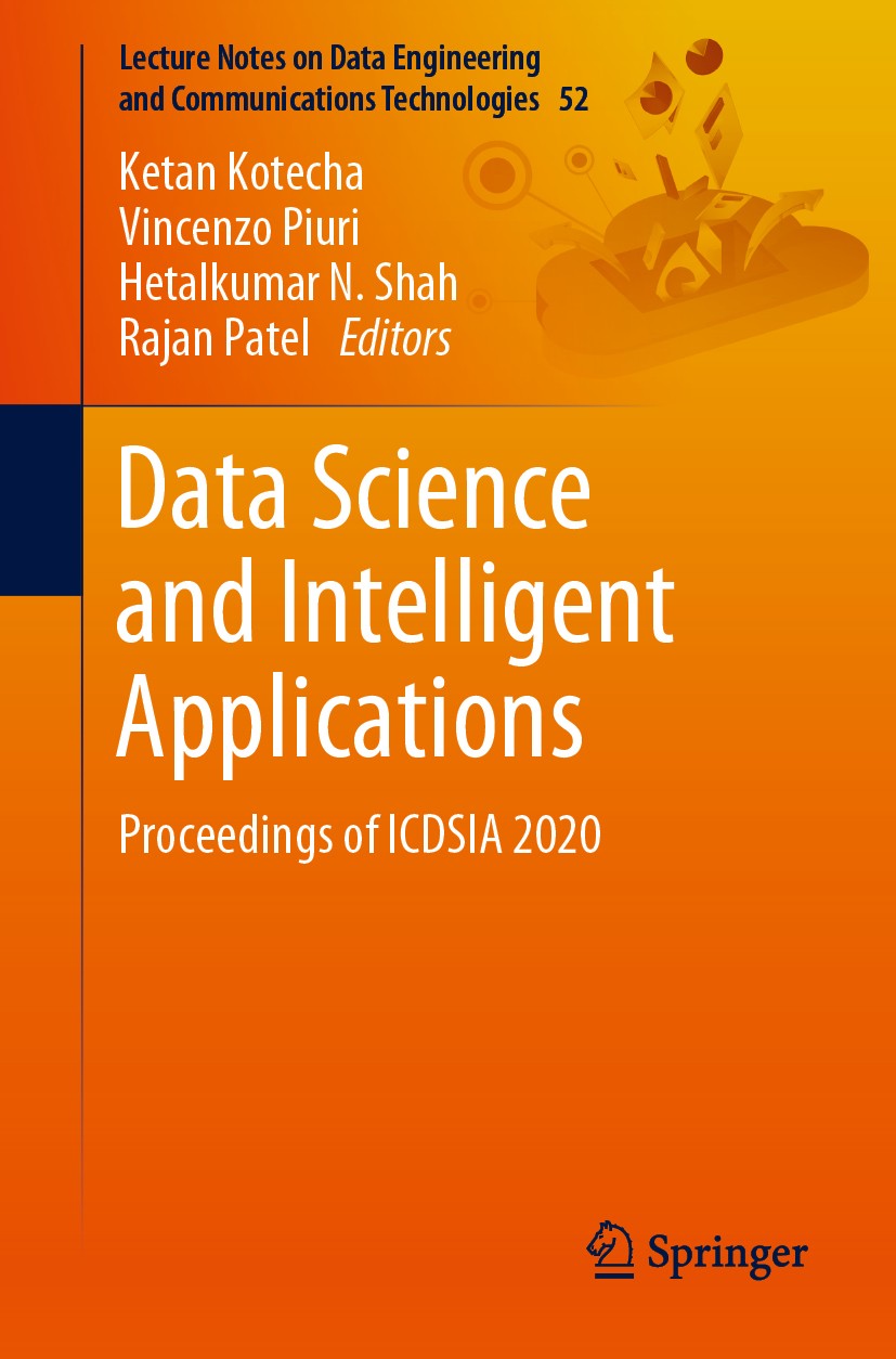 Titlebook: Data Science and Intelligent Applications; Proceedings of ICDSI Ketan Kotecha,Vincenzo Piuri,Rajan Patel Conference proceedings 2021 The Ed Titlebook: Data Science and Intelligent Applications; Proceedings of ICDSI Ketan Kotecha,Vincenzo Piuri,Rajan Patel Conference proceedings 2021 The Ed