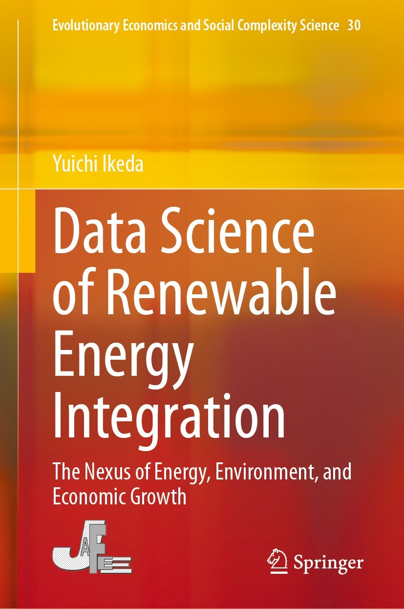 Titlebook: Data Science of Renewable Energy Integration; The Nexus of Energy, Yuichi Ikeda Book 2024 Springer Nature Singapore Pte Ltd. 2024 Renewable Titlebook: Data Science of Renewable Energy Integration; The Nexus of Energy, Yuichi Ikeda Book 2024 Springer Nature Singapore Pte Ltd. 2024 Renewable
