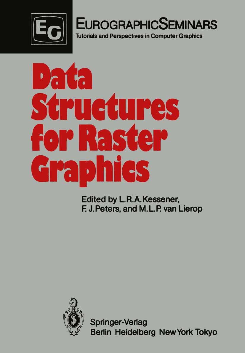 Titlebook: Data Structures for Raster Graphics; Proceedings of a Wor Laurens R. A. Kessener,Frans J. Peters,Marloes L. Conference proceedings 1986 EU Titlebook: Data Structures for Raster Graphics; Proceedings of a Wor Laurens R. A. Kessener,Frans J. Peters,Marloes L. Conference proceedings 1986 EU
