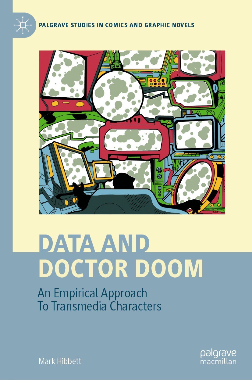 Titlebook: Data and Doctor Doom; An Empirical Approac Mark Hibbett Book 2024 The Editor(s) (if applicable) and The Author(s), under exclusive license Titlebook: Data and Doctor Doom; An Empirical Approac Mark Hibbett Book 2024 The Editor(s) (if applicable) and The Author(s), under exclusive license