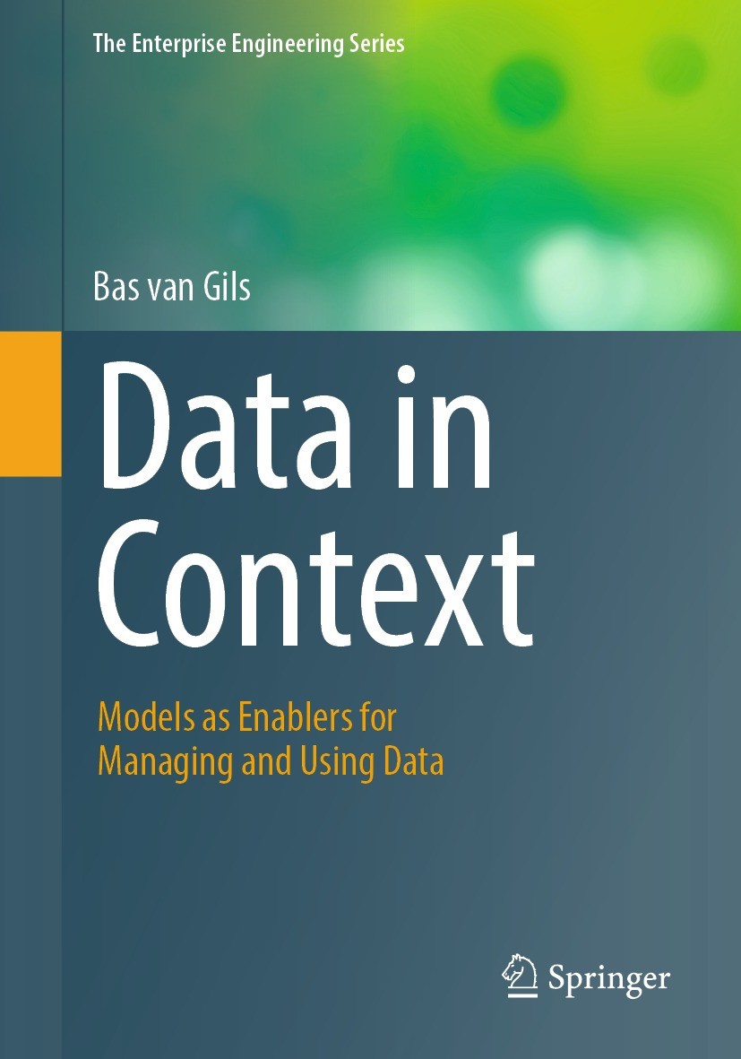 Titlebook: Data in Context; Models as Enablers f Bas van Gils Textbook 2023 The Editor(s) (if applicable) and The Author(s), under exclusive license t Titlebook: Data in Context; Models as Enablers f Bas van Gils Textbook 2023 The Editor(s) (if applicable) and The Author(s), under exclusive license t