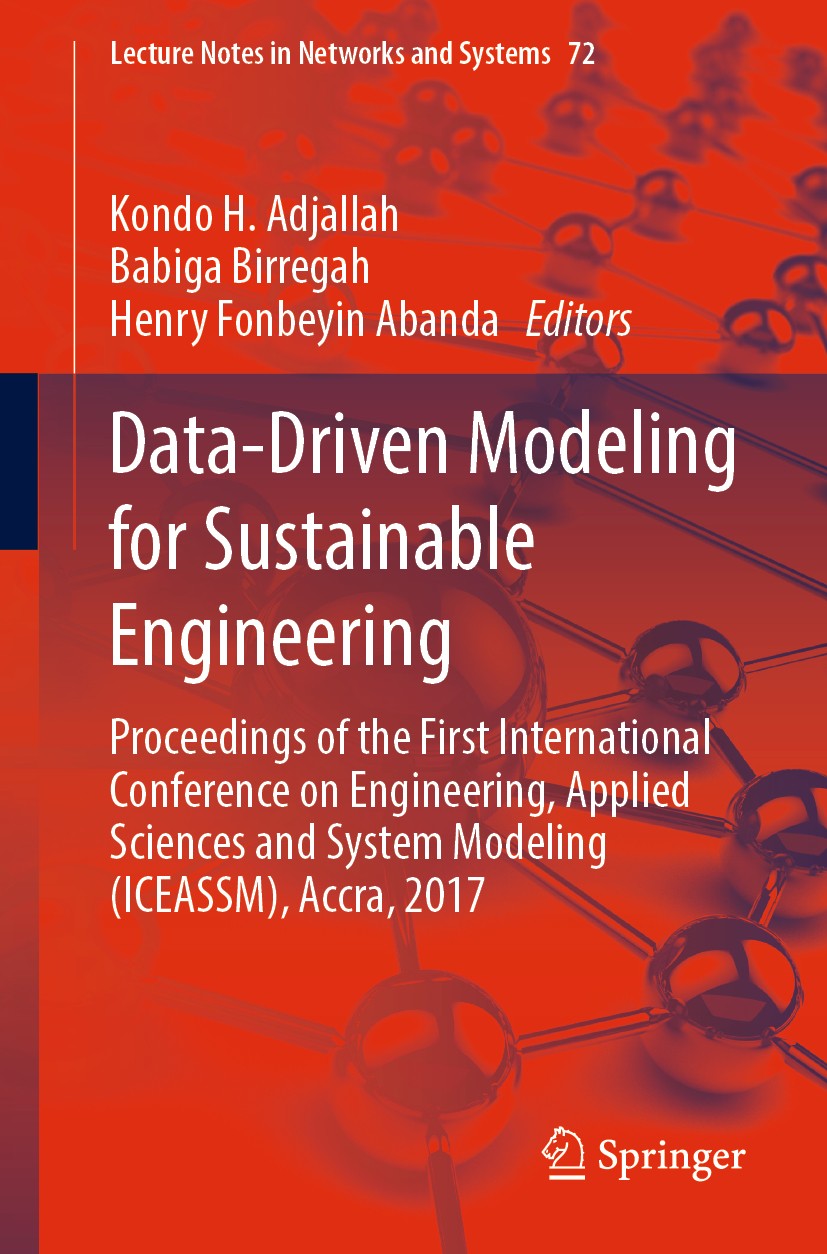 Titlebook: Data-Driven Modeling for Sustainable Engineering; Proceedings of the F Kondo H. Adjallah,Babiga Birregah,Henry Fonbeyin A Conference procee Titlebook: Data-Driven Modeling for Sustainable Engineering; Proceedings of the F Kondo H. Adjallah,Babiga Birregah,Henry Fonbeyin A Conference procee