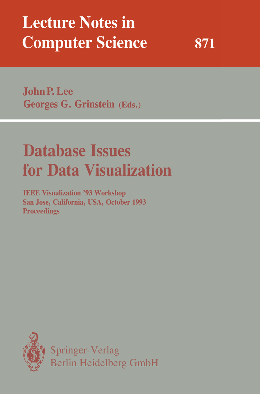 Titlebook: Database Issues for Data Visualization; IEEE Visualization ‘ John P. Lee,Georges G. Grinstein Conference proceedings 1994 Springer-Verlag B Titlebook: Database Issues for Data Visualization; IEEE Visualization ‘ John P. Lee,Georges G. Grinstein Conference proceedings 1994 Springer-Verlag B