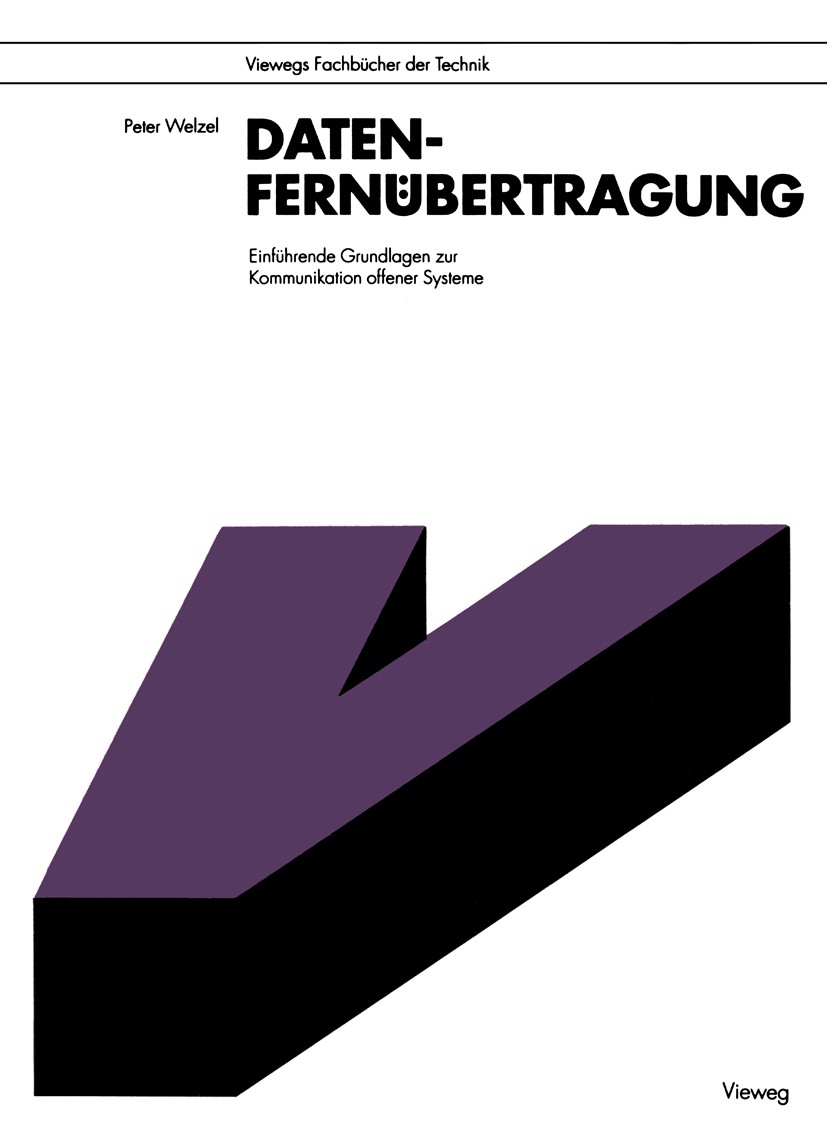 Titlebook: Datenfernübertragung; Einführende Grundlag Peter Welzel,Harald Schumny Textbook 19933rd edition Vieweg+Teubner Verlag | Springer Fachmedien Titlebook: Datenfernübertragung; Einführende Grundlag Peter Welzel,Harald Schumny Textbook 19933rd edition Vieweg+Teubner Verlag | Springer Fachmedien