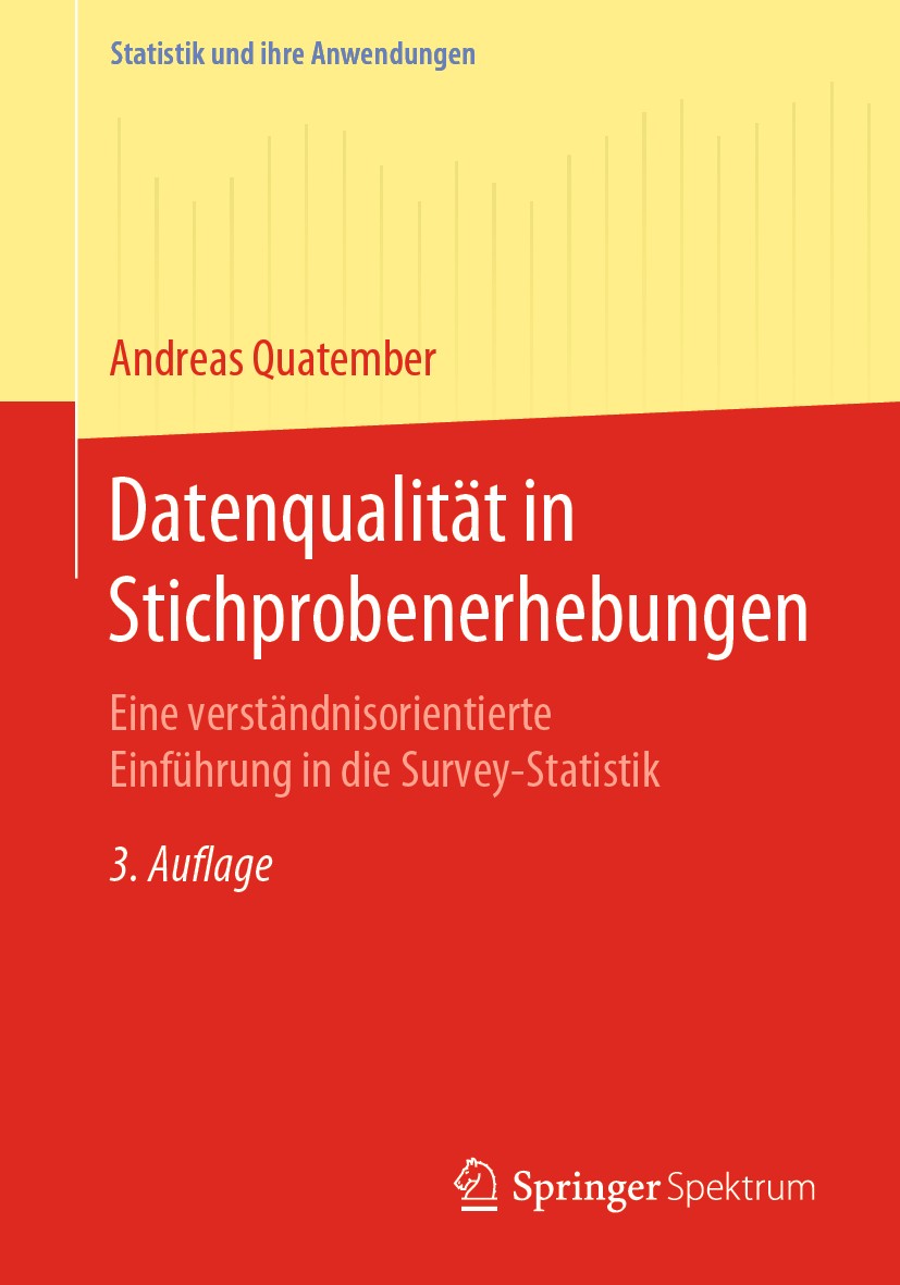 Titlebook: Datenqualität in Stichprobenerhebungen; Eine verständnisorie Andreas Quatember Textbook 2019Latest edition Springer-Verlag GmbH Deutschland Titlebook: Datenqualität in Stichprobenerhebungen; Eine verständnisorie Andreas Quatember Textbook 2019Latest edition Springer-Verlag GmbH Deutschland