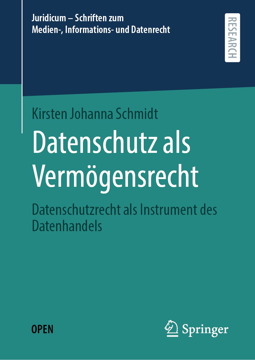 Titlebook: Datenschutz als Vermögensrecht; Datenschutzrecht als Kirsten Johanna Schmidt Book‘‘‘‘‘‘‘‘ 2020 Der/die Herausgeber bzw. der/die Autor(en) 2 Titlebook: Datenschutz als Vermögensrecht; Datenschutzrecht als Kirsten Johanna Schmidt Book‘‘‘‘‘‘‘‘ 2020 Der/die Herausgeber bzw. der/die Autor(en) 2