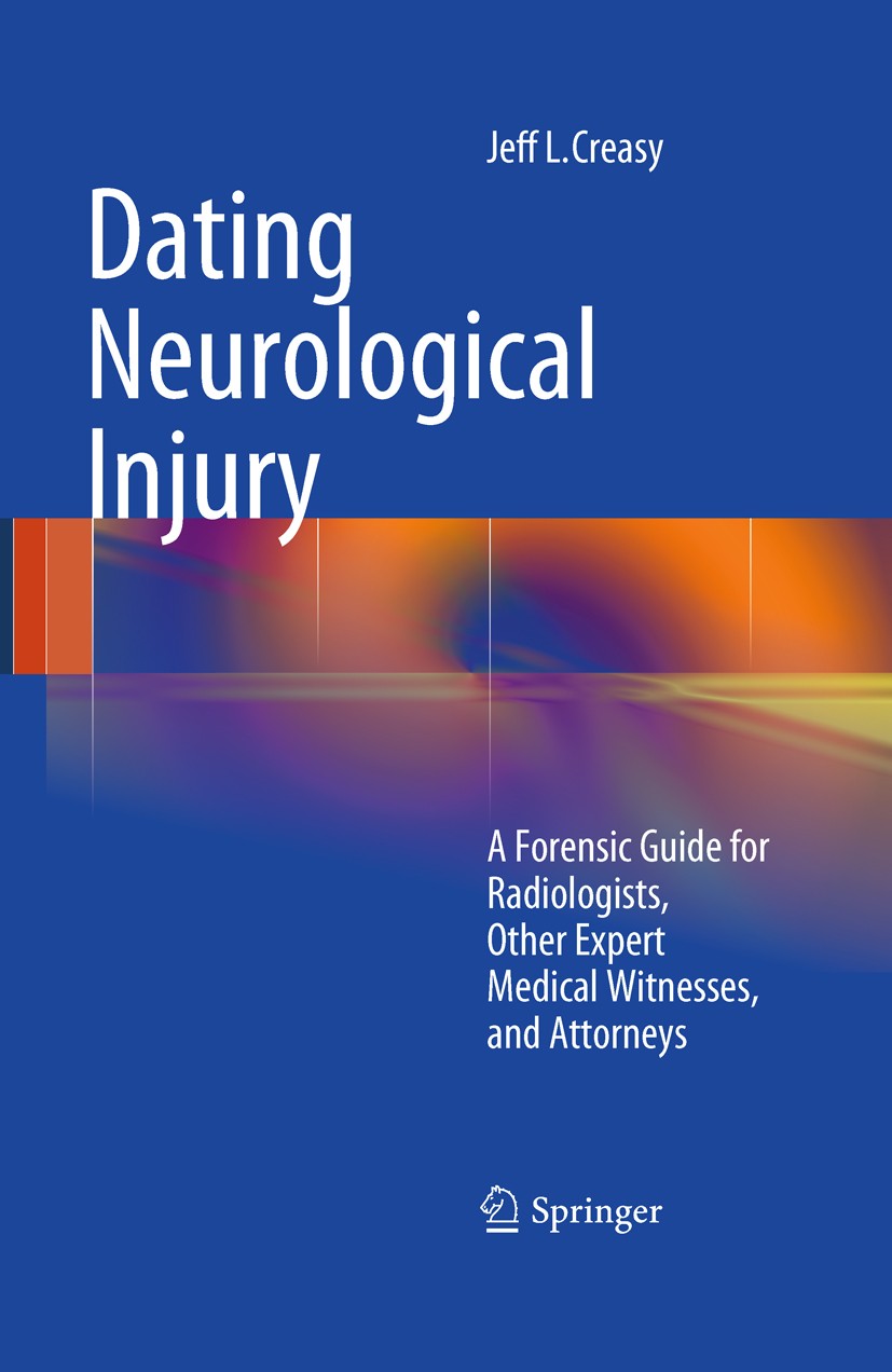 Titlebook: Dating Neurological Injury:; A Forensic Guide for Jeff L. Creasy Book 2011 Springer Science+Business Media, LLC 2011 Brain Edema.Brain Hemm Titlebook: Dating Neurological Injury:; A Forensic Guide for Jeff L. Creasy Book 2011 Springer Science+Business Media, LLC 2011 Brain Edema.Brain Hemm