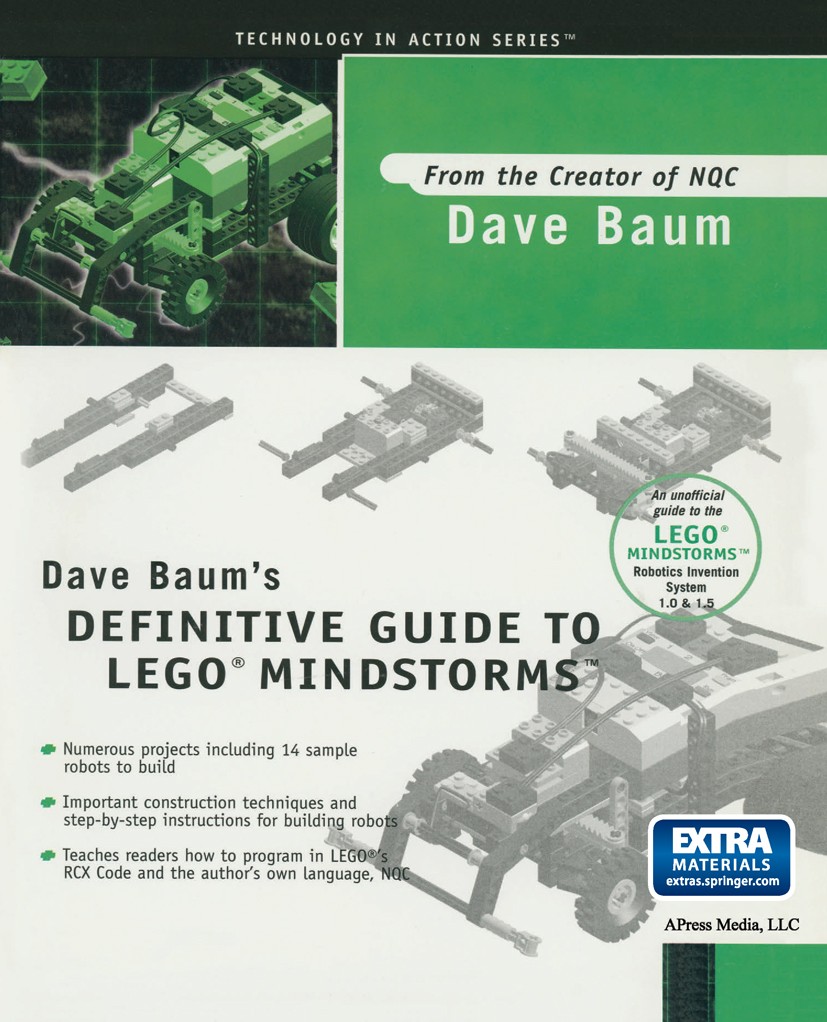 Titlebook: Dave Baum‘s Definitive Guide to LEGO MINDSTORMS; Dave Baum Book 20001st edition Apress 2000 Datalog.Internet.Lego Mindstorms.code.communic Titlebook: Dave Baum‘s Definitive Guide to LEGO MINDSTORMS; Dave Baum Book 20001st edition Apress 2000 Datalog.Internet.Lego Mindstorms.code.communic