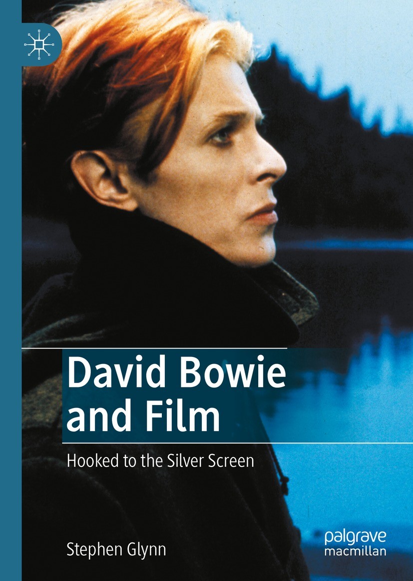 Titlebook: David Bowie and Film; Hooked to the Silver Stephen Glynn Book 2022 The Editor(s) (if applicable) and The Author(s), under exclusive license Titlebook: David Bowie and Film; Hooked to the Silver Stephen Glynn Book 2022 The Editor(s) (if applicable) and The Author(s), under exclusive license