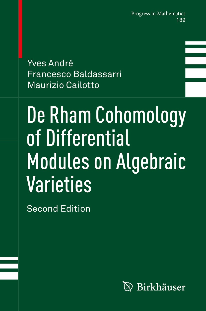 Titlebook: De Rham Cohomology of Differential Modules on Algebraic Varieties; Yves André,Francesco Baldassarri,Maurizio Cailotto Book 2020Latest edit Titlebook: De Rham Cohomology of Differential Modules on Algebraic Varieties; Yves André,Francesco Baldassarri,Maurizio Cailotto Book 2020Latest edit