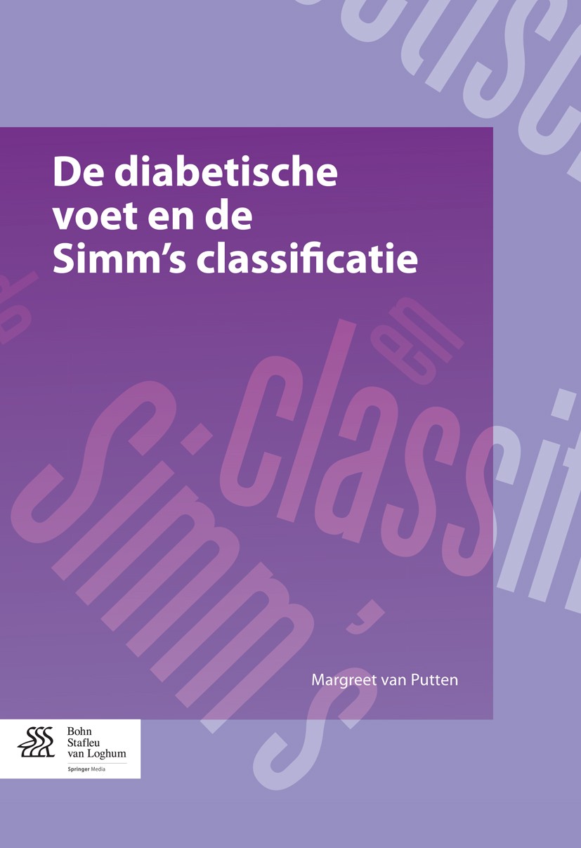 Titlebook: De diabetische voet en de Simm‘s classificatie; Margreet Putten Book 2012Latest edition Bohn Stafleu van Loghum 2012 Simm‘s classificatie. Titlebook: De diabetische voet en de Simm‘s classificatie; Margreet Putten Book 2012Latest edition Bohn Stafleu van Loghum 2012 Simm‘s classificatie.