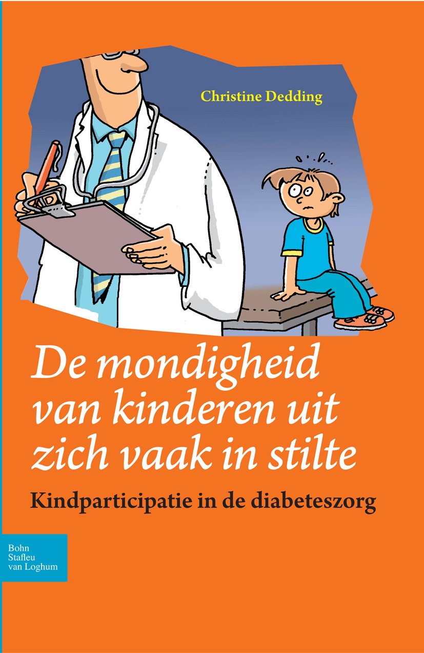 Titlebook: De mondigheid van kinderen uit zich vaak in stilte; Kindparticipatie in Christine Dedding Book 2010Latest edition Bohn Stafleu van Loghum Titlebook: De mondigheid van kinderen uit zich vaak in stilte; Kindparticipatie in Christine Dedding Book 2010Latest edition Bohn Stafleu van Loghum