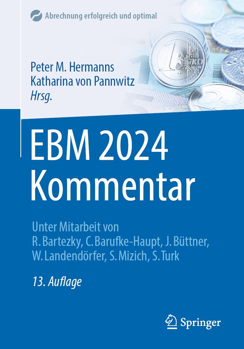 Titlebook: EBM 2024 Kommentar; Peter M. Hermanns,Katharina von Pannwitz Book 2024Latest edition Der/die Herausgeber bzw. der/die Autor(en), exklusiv Titlebook: EBM 2024 Kommentar; Peter M. Hermanns,Katharina von Pannwitz Book 2024Latest edition Der/die Herausgeber bzw. der/die Autor(en), exklusiv
