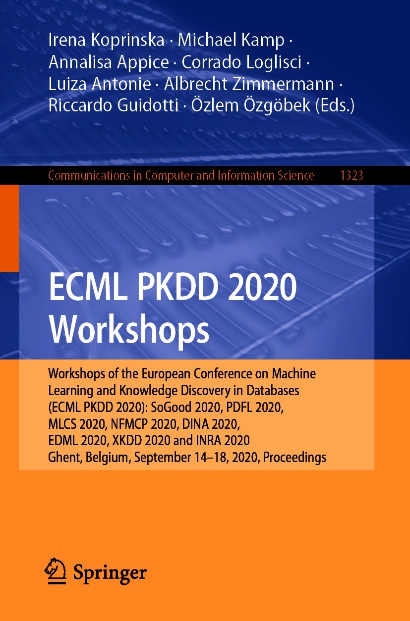 Titlebook: ECML PKDD 2020 Workshops; Workshops of the Eur Irena Koprinska,Michael Kamp,Jon Atle Gulla Conference proceedings 2020 Springer Nature Swit Titlebook: ECML PKDD 2020 Workshops; Workshops of the Eur Irena Koprinska,Michael Kamp,Jon Atle Gulla Conference proceedings 2020 Springer Nature Swit