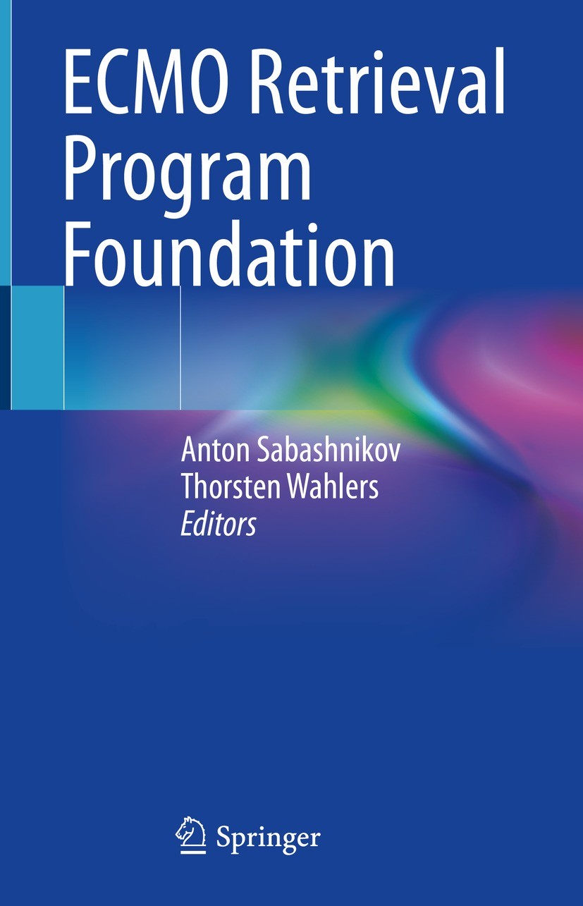 Titlebook: ECMO Retrieval Program Foundation; Anton Sabashnikov,Thorsten Wahlers Book 2023 The Editor(s) (if applicable) and The Author(s), under exc Titlebook: ECMO Retrieval Program Foundation; Anton Sabashnikov,Thorsten Wahlers Book 2023 The Editor(s) (if applicable) and The Author(s), under exc