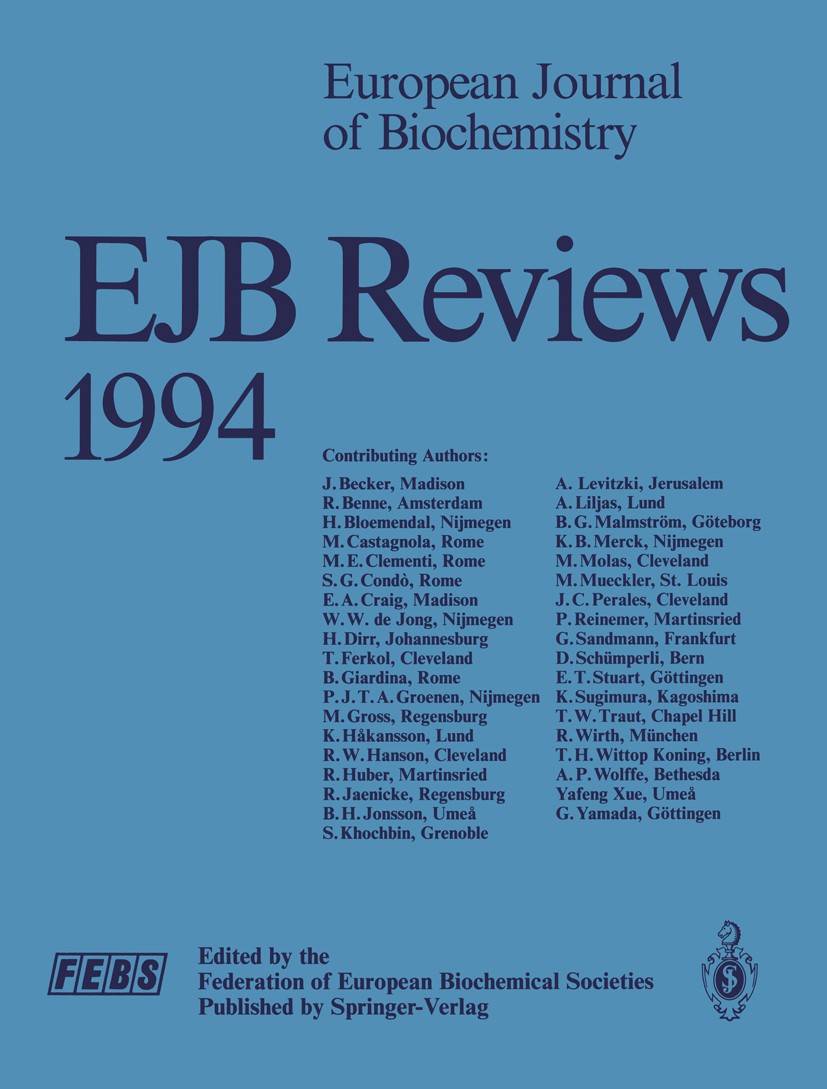Titlebook: EJB Reviews 1994; P. Christen,E. Hofmann Book 1995 Federation of European Biochemical Societies 1995 Biochemie.Biochemistry.Biophysics.Bio Titlebook: EJB Reviews 1994; P. Christen,E. Hofmann Book 1995 Federation of European Biochemical Societies 1995 Biochemie.Biochemistry.Biophysics.Bio