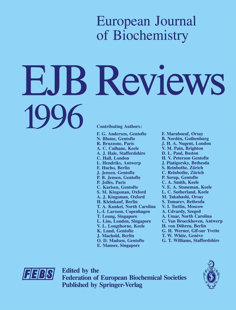 Titlebook: EJB Reviews 1996; P. Christen,E. Hofmann Book 1997 Springer-Verlag Berlin Heidelberg 1997 Biochemie.Biophysik.Molekularbiologie.Peptide.bi Titlebook: EJB Reviews 1996; P. Christen,E. Hofmann Book 1997 Springer-Verlag Berlin Heidelberg 1997 Biochemie.Biophysik.Molekularbiologie.Peptide.bi
