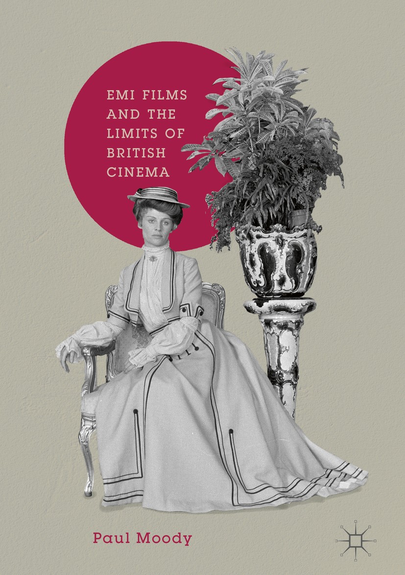 Titlebook: EMI Films and the Limits of British Cinema; Paul Moody Book 2018 The Editor(s) (if applicable) and The Author(s) 2018 Transnational cinema Titlebook: EMI Films and the Limits of British Cinema; Paul Moody Book 2018 The Editor(s) (if applicable) and The Author(s) 2018 Transnational cinema