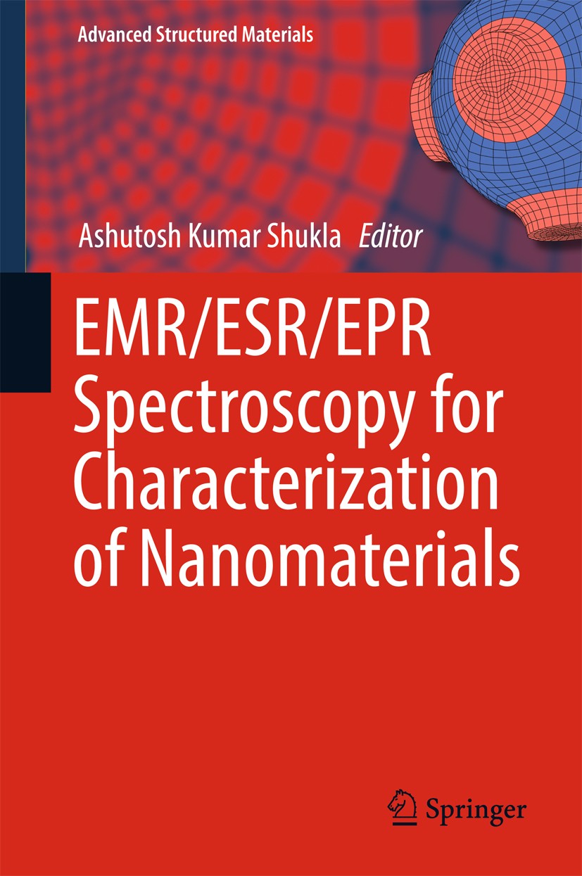 Titlebook: EMR/ESR/EPR Spectroscopy for Characterization of Nanomaterials; Ashutosh Kumar Shukla Book 2017 Springer (India) Pvt. Ltd. 2017 Anticancer Titlebook: EMR/ESR/EPR Spectroscopy for Characterization of Nanomaterials; Ashutosh Kumar Shukla Book 2017 Springer (India) Pvt. Ltd. 2017 Anticancer
