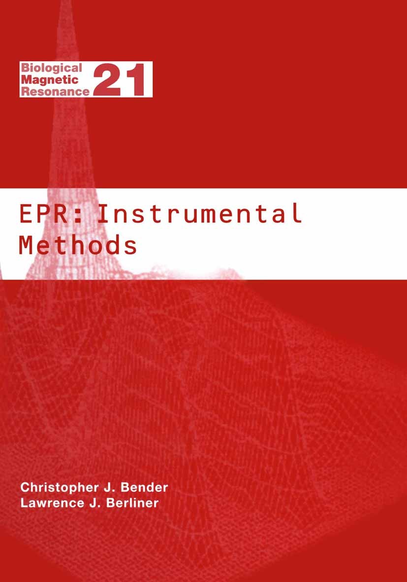 Titlebook: EPR: Instrumental Methods; Lawrence J. Berliner,Christopher J. Bender Textbook 2004 Springer Science+Business Media New York 2004 ENDOR.Pe Titlebook: EPR: Instrumental Methods; Lawrence J. Berliner,Christopher J. Bender Textbook 2004 Springer Science+Business Media New York 2004 ENDOR.Pe