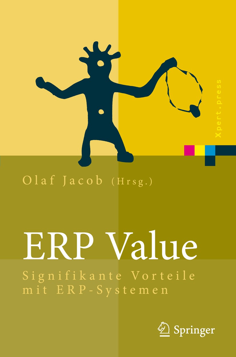 Titlebook: ERP Value; Signifikante Vorteil Olaf Jacob Book 2008 Springer-Verlag Berlin Heidelberg 2008 Architektur.Change.Change Management.Datenmanag Titlebook: ERP Value; Signifikante Vorteil Olaf Jacob Book 2008 Springer-Verlag Berlin Heidelberg 2008 Architektur.Change.Change Management.Datenmanag