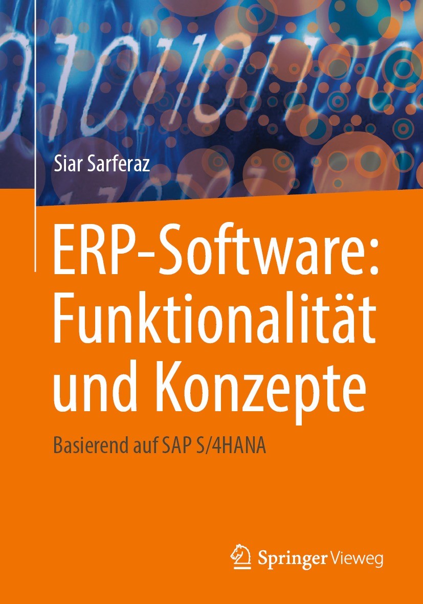 Titlebook: ERP-Software: Funktionalität und Konzepte; Basierend auf SAP S/ Siar Sarferaz Book 2023 Der/die Herausgeber bzw. der/die Autor(en), exklusi Titlebook: ERP-Software: Funktionalität und Konzepte; Basierend auf SAP S/ Siar Sarferaz Book 2023 Der/die Herausgeber bzw. der/die Autor(en), exklusi