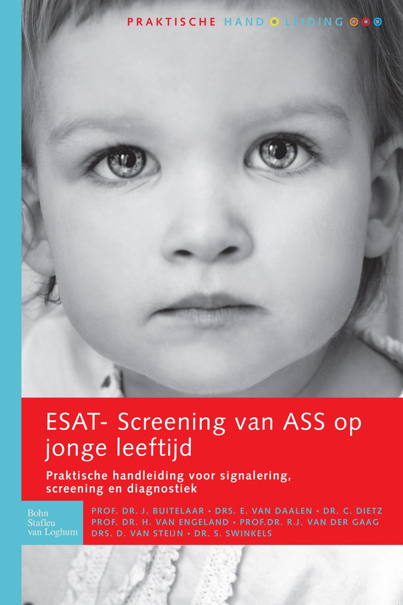 Titlebook: ESAT- Screening van ASS op jonge leeftijd; J. Buitelaar,E. Daalen,S. Swinkels Book 2009Latest edition Bohn Stafleu van Loghum 2009 Titlebook: ESAT- Screening van ASS op jonge leeftijd; J. Buitelaar,E. Daalen,S. Swinkels Book 2009Latest edition Bohn Stafleu van Loghum 2009
