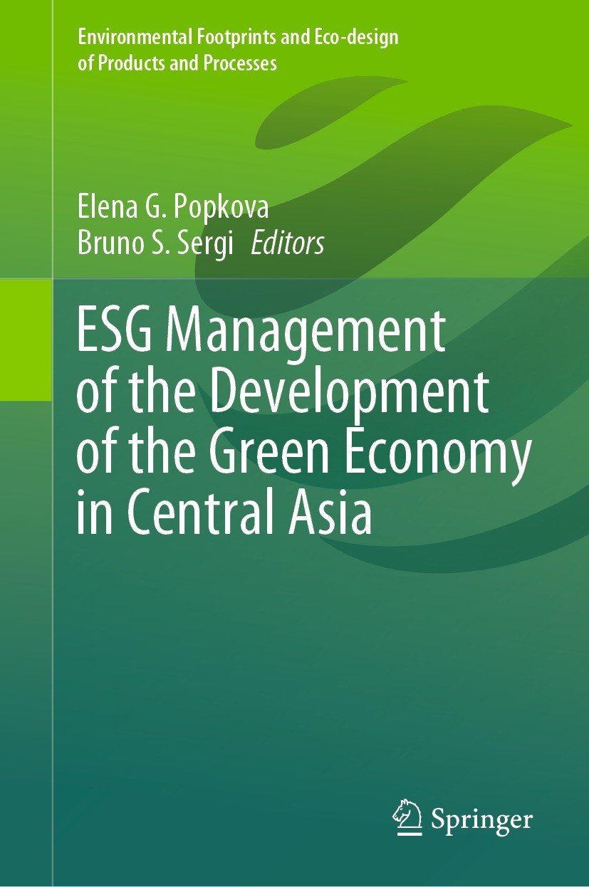 Titlebook: ESG Management of the Development of the Green Economy in Central Asia; Elena G. Popkova,Bruno S. Sergi Book 2023 The Editor(s) (if applic Titlebook: ESG Management of the Development of the Green Economy in Central Asia; Elena G. Popkova,Bruno S. Sergi Book 2023 The Editor(s) (if applic