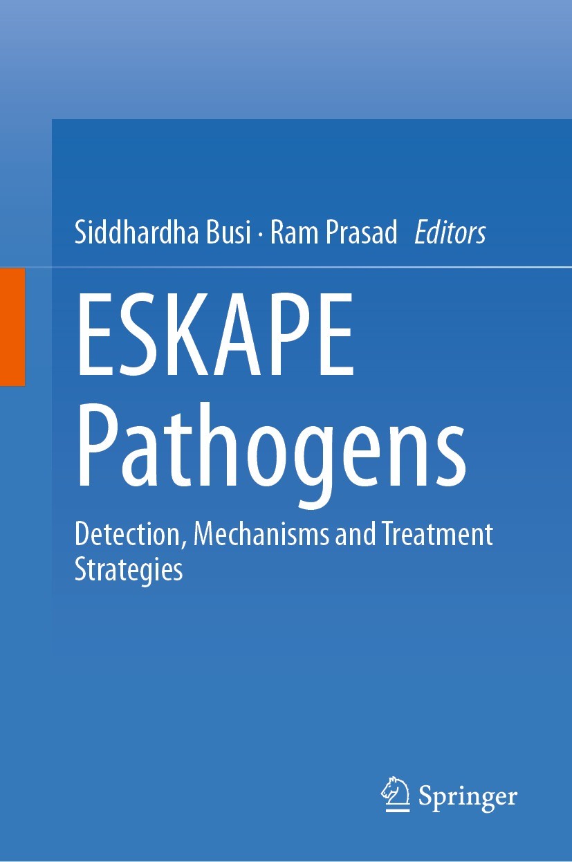 Titlebook: ESKAPE Pathogens; Detection, Mechanism Siddhardha Busi,Ram Prasad Book 2024 The Editor(s) (if applicable) and The Author(s), under exclusiv Titlebook: ESKAPE Pathogens; Detection, Mechanism Siddhardha Busi,Ram Prasad Book 2024 The Editor(s) (if applicable) and The Author(s), under exclusiv