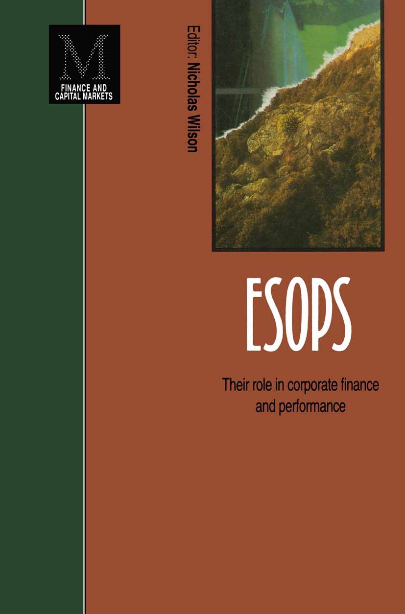 Titlebook: ESOPS; Their role in corpor Nicholas Wilson Book 1992 Palgrave Macmillan, a division of Macmillan Publishers Limited 1992 Buyout.corporate Titlebook: ESOPS; Their role in corpor Nicholas Wilson Book 1992 Palgrave Macmillan, a division of Macmillan Publishers Limited 1992 Buyout.corporate