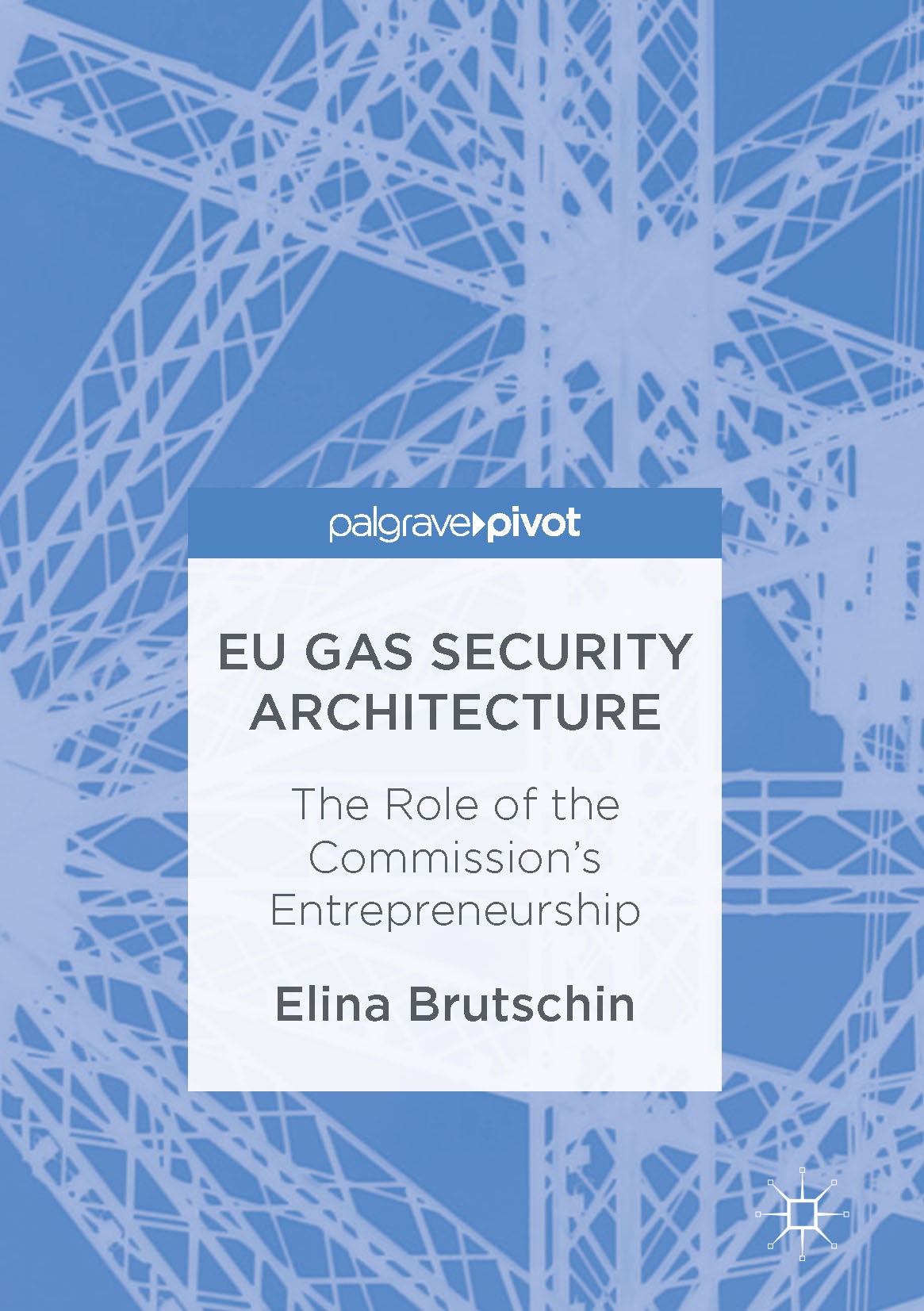 Titlebook: EU Gas Security Architecture; The Role of the Comm Elina Brutschin Book 2016 The Editor(s) (if applicable) and The Author(s) 2016 European Titlebook: EU Gas Security Architecture; The Role of the Comm Elina Brutschin Book 2016 The Editor(s) (if applicable) and The Author(s) 2016 European