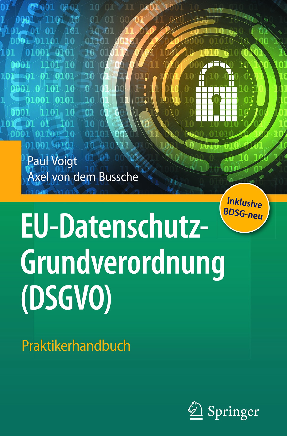 Titlebook: EU-Datenschutz-Grundverordnung (DSGVO); Praktikerhandbuch Paul Voigt,Axel von dem Bussche Book 20181st edition Springer-Verlag GmbH Germany Titlebook: EU-Datenschutz-Grundverordnung (DSGVO); Praktikerhandbuch Paul Voigt,Axel von dem Bussche Book 20181st edition Springer-Verlag GmbH Germany