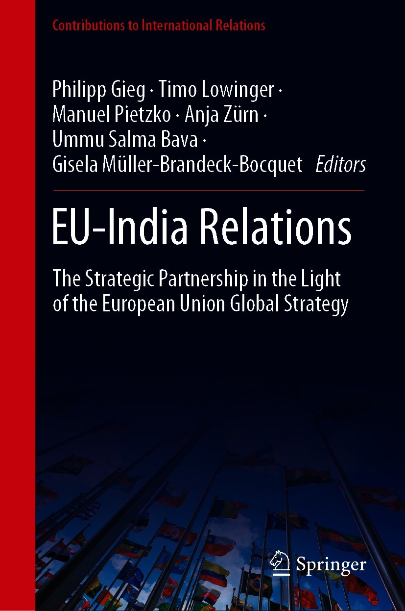 Titlebook: EU-India Relations; The Strategic Partne Philipp Gieg,Timo Lowinger,Gisela Müller-Brandeck- Book 2021 The Editor(s) (if applicable) and The Titlebook: EU-India Relations; The Strategic Partne Philipp Gieg,Timo Lowinger,Gisela Müller-Brandeck- Book 2021 The Editor(s) (if applicable) and The