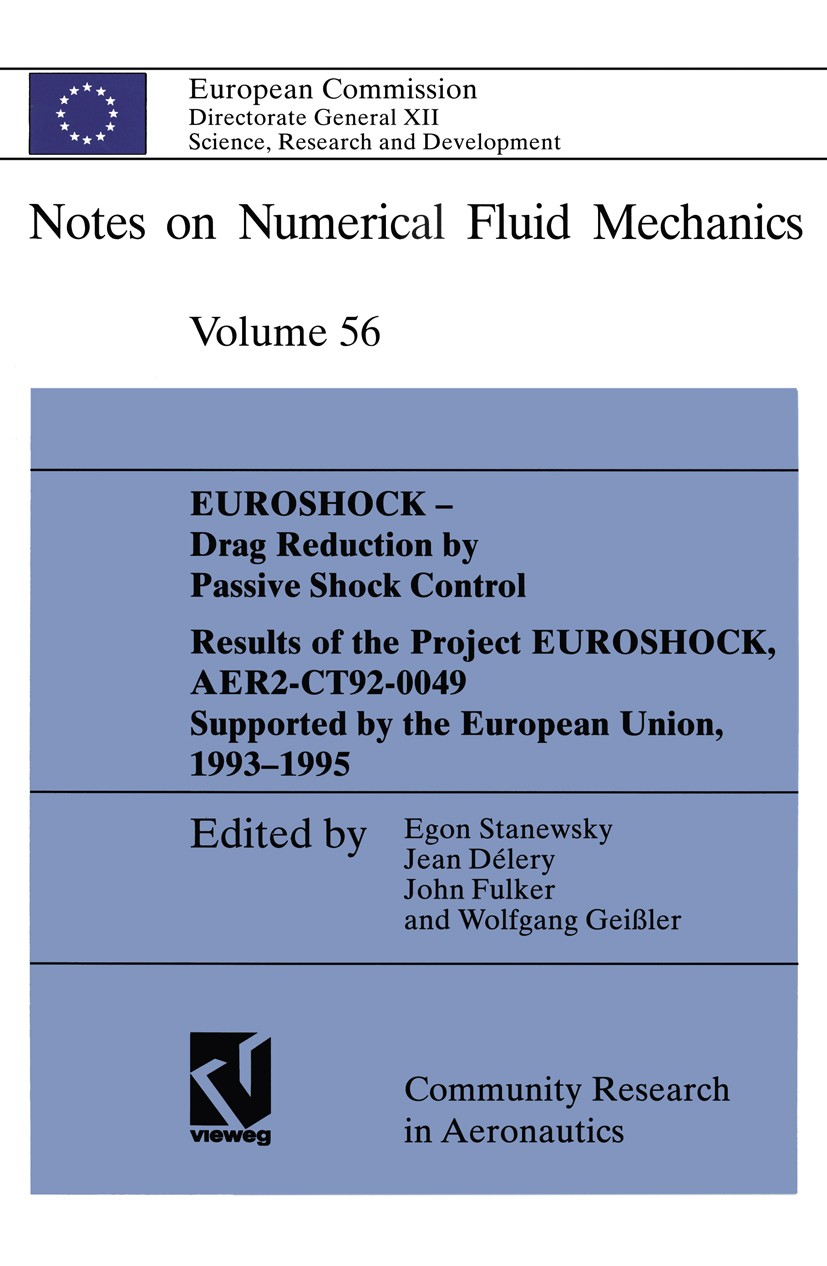 Titlebook: EUROSHOCK - Drag Reduction by Passive Shock Control; Results of the Proje Egon Stanewsky,Jean Délery,Wolfgang Geißler Book 1997 Springer Fa Titlebook: EUROSHOCK - Drag Reduction by Passive Shock Control; Results of the Proje Egon Stanewsky,Jean Délery,Wolfgang Geißler Book 1997 Springer Fa
